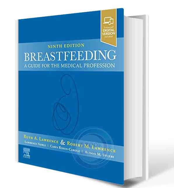 دانلود کتاب Breastfeeding: A Guide for the Medical Profession 9th 2021 (ORIGINAL PDF)